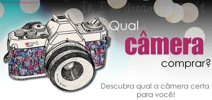 qual câmera comprar
