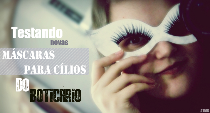 Novas Máscaras para Cílios do Boticário