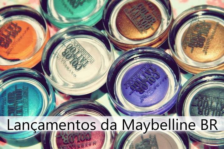 Lançamentos da Maybelline BR