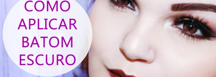 Como aplicar batom escuro