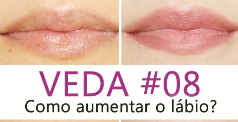 Como aumentar o lábio? VEDA #08