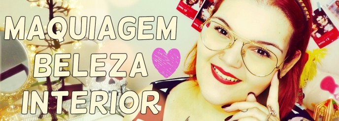 Maquiagem e Beleza Interior
